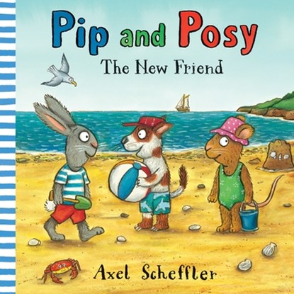 Pip and Posy: The New Friend, Axel Scheffler - Gebonden - 9780763693398