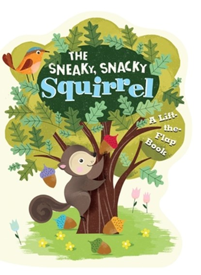 The Sneaky, Snacky Squirrel, Educational Insights - Gebonden - 9780763694654