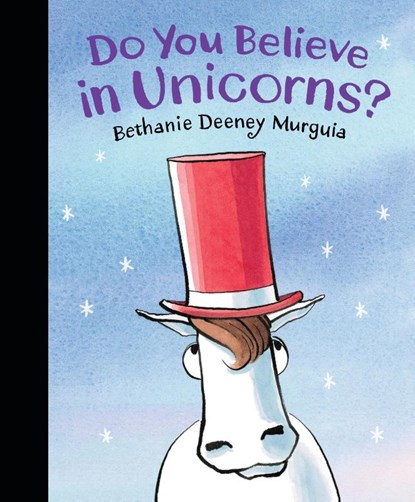 Do You Believe in Unicorns?, Bethanie Deeney Murguia - Gebonden - 9780763694685