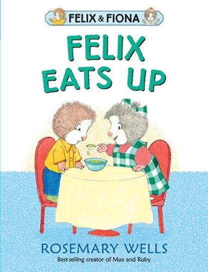 Felix Eats Up, WELLS,  Rosemary - Gebonden - 9780763695484