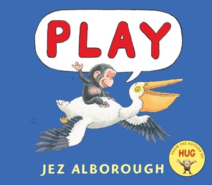 PLAY, Jez Alborough - Gebonden - 9780763695996