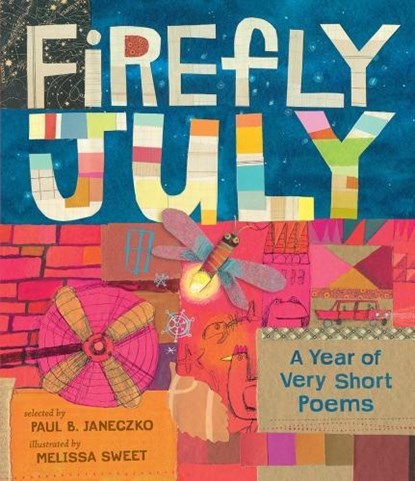 Firefly July: A Year of Very Short Poems, Paul B. Janeczko - Paperback - 9780763699710