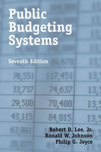 Public Budgeting Systems, ROBERT D.,  Jr. Lee ; Ronald W. Johnson ; Philip G. Joyce - Gebonden - 9780763731298