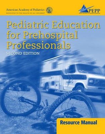 Pediatric Education for Prehospital Professionals, AAP - American Academy of Pediatrics - Paperback - 9780763737030