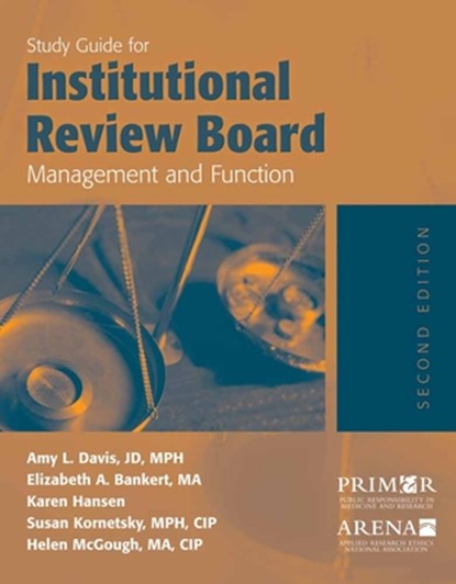 Study Guide for Institutional Review Board Management and Function, Amy Davis ; Elizabeth A. Bankert ; Karen Hansen ; Susan Kornetsky - Paperback - 9780763738662
