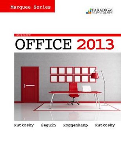 Benchmark Series: Microsoft (R) Office 2013, Nita Rutkosky ; Denise Seguin ; Audrey Rutkosky Roggenkamp ; Ian Rutkosky - Paperback - 9780763852658
