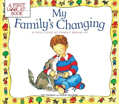My Family's Changing: A First Look at Family Break-Up, Pat Thomas - Paperback - 9780764109959