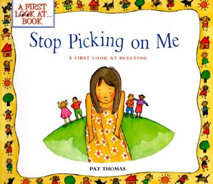 Stop Picking on Me!: A First Look at Bullying, Lesley Harker - Paperback - 9780764114618