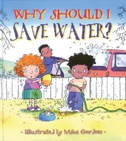 WHY SHOULD I SAVE WATER FOR TH, Jen Green - Paperback - 9780764131578