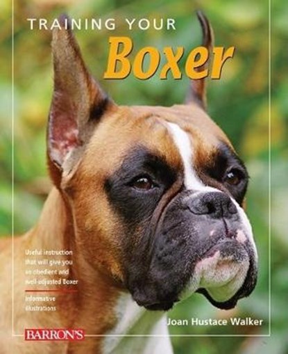 Training Your Boxer, Joan Hustace Walker - Paperback - 9780764146008
