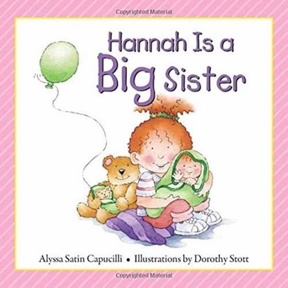 Hannah Is a Big Sister, Alyssa Satin Capucilli ; Dorothy Stott - Gebonden - 9780764167508