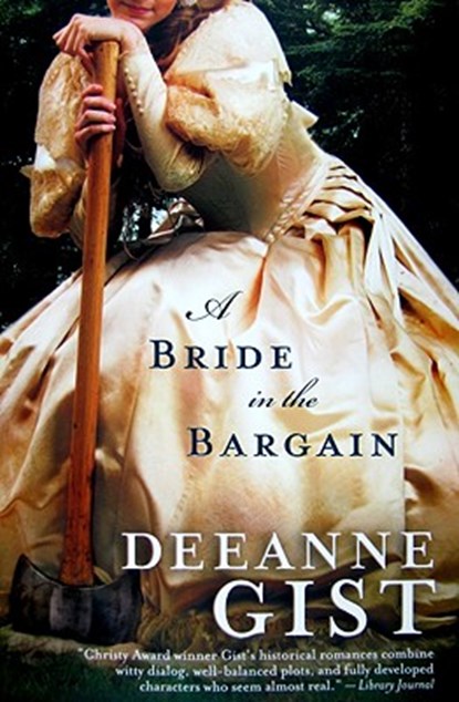 A Bride in the Bargain, Deeanne Gist - Paperback - 9780764204074
