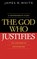 The God Who Justifies, James R. White - Paperback - 9780764204814