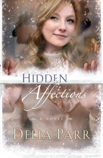 Hidden Affections, PARR,  Delia - Paperback - 9780764206726
