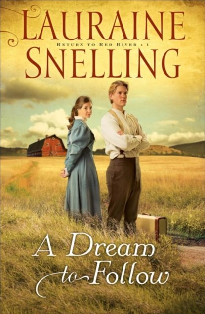 A Dream to Follow, Lauraine Snelling - Paperback - 9780764207990