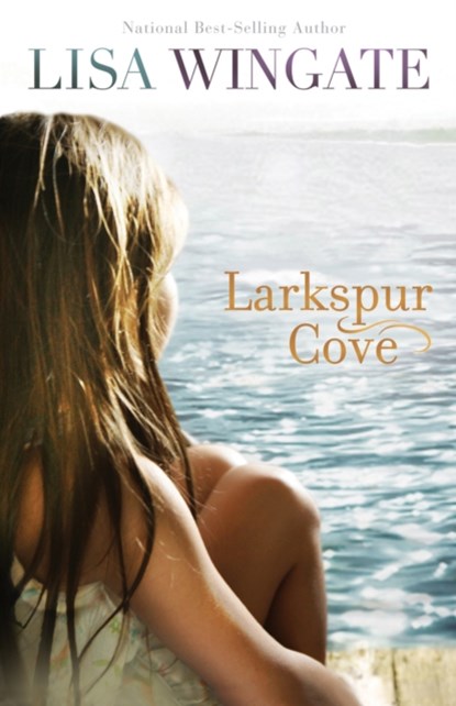 Larkspur Cove, Lisa Wingate - Paperback - 9780764208218