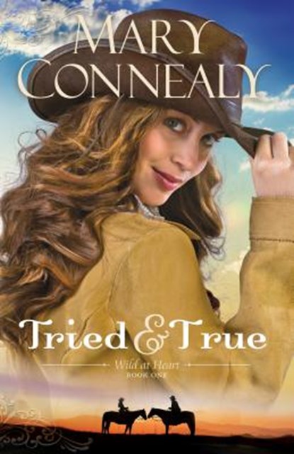 Tried and True, Mary Connealy - Paperback - 9780764211782