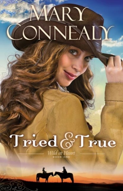 Tried and True, Mary Connealy - Paperback - 9780764211782
