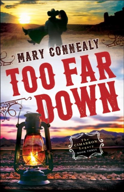 Too Far Down, Mary Connealy - Paperback - 9780764211836