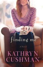 Finding Me | Kathryn Cushman | 