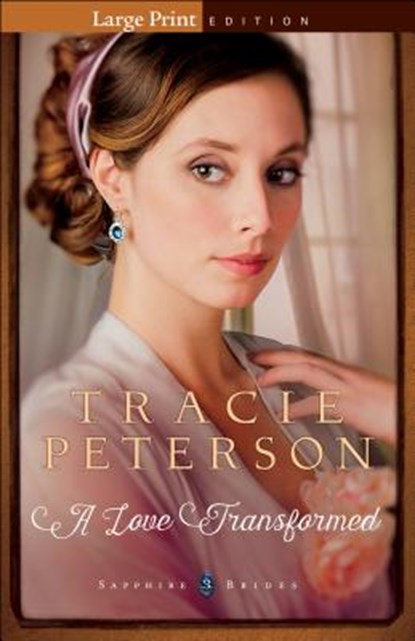 Love Transformed, PETERSON,  Tracie - Paperback - 9780764213397