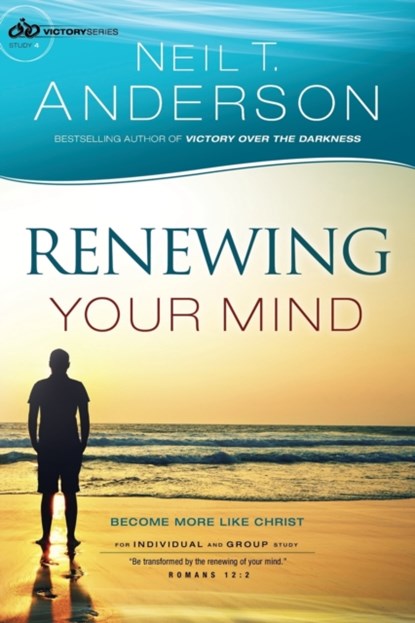 Renewing Your Mind – Become More Like Christ, Neil T. Anderson - Paperback - 9780764213724