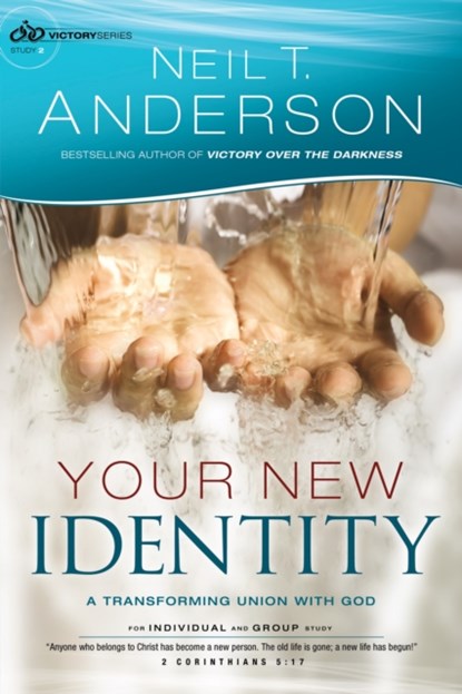 Your New Identity – A Transforming Union with God, Neil T. Anderson - Paperback - 9780764213823
