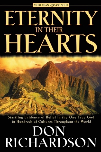 Eternity in Their Hearts, Don Richardson - Paperback - 9780764215582