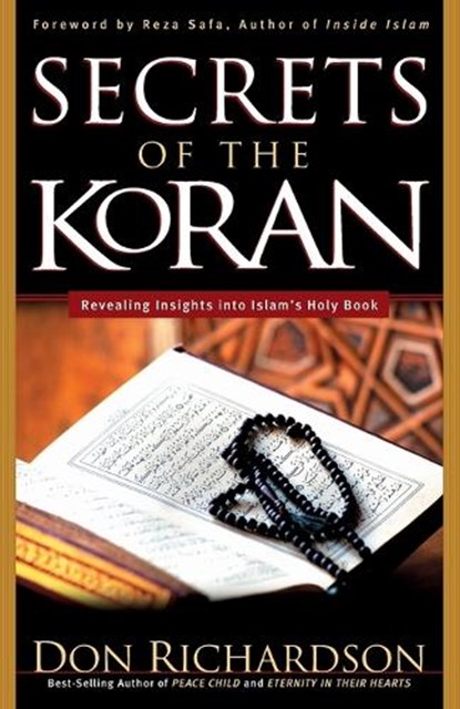 The Secrets of the Koran, Don Richardson ; Reza Safa - Paperback - 9780764215629
