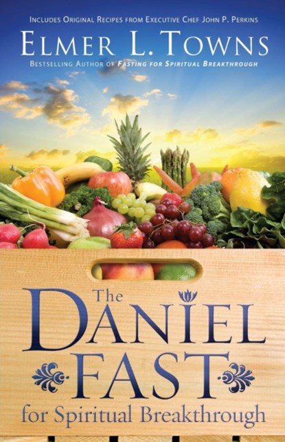 The Daniel Fast for Spiritual Breakthrough, Elmer L. Towns ; Larry Stockstill - Paperback - 9780764215964