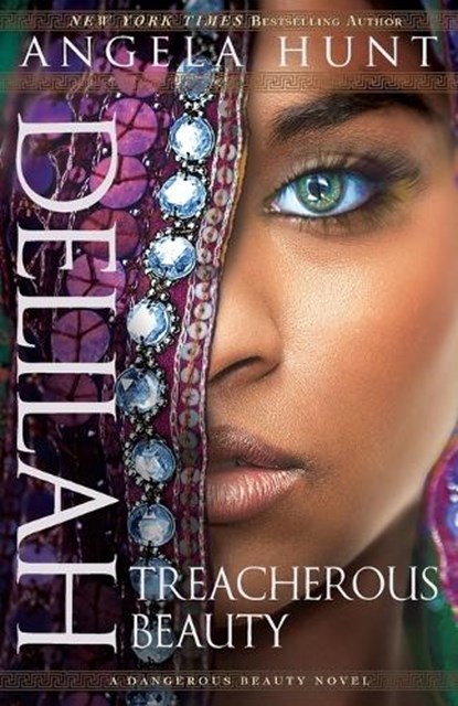 Delilah – Treacherous Beauty, Angela Hunt - Paperback - 9780764216978