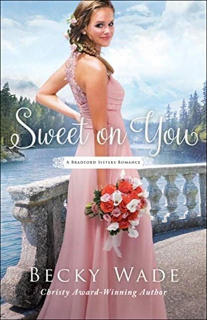 Sweet on You, Becky Wade - Paperback - 9780764219382