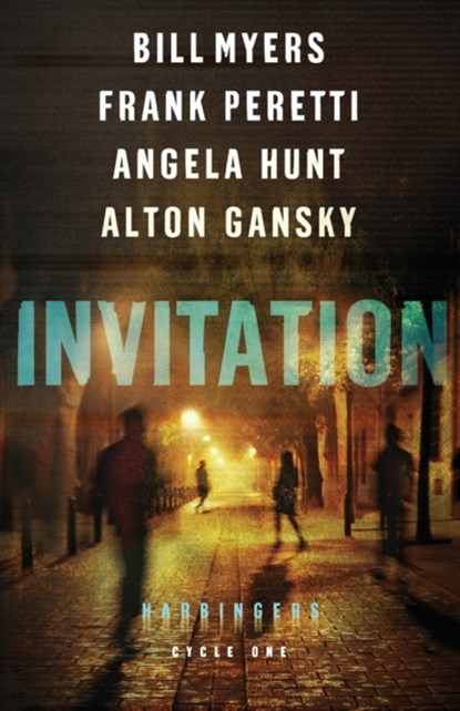 Invitation – Cycle One of the Harbingers Series, Frank Peretti ; Angela Hunt ; Bill Myers ; Alton Gansky - Paperback - 9780764219740