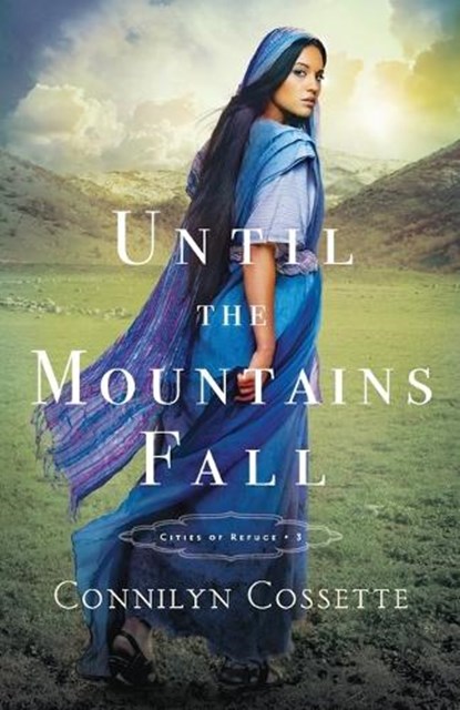 Until the Mountains Fall, Connilyn Cossette - Paperback - 9780764219887