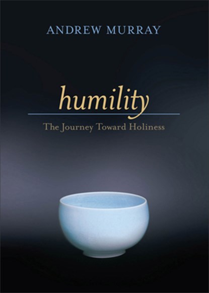 Humility – The Journey Toward Holiness, Andrew Murray ; Donna Partow - Paperback - 9780764225604