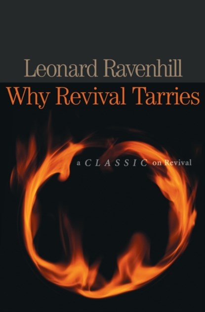 Why Revival Tarries, Leonard Ravenhill - Paperback - 9780764229053