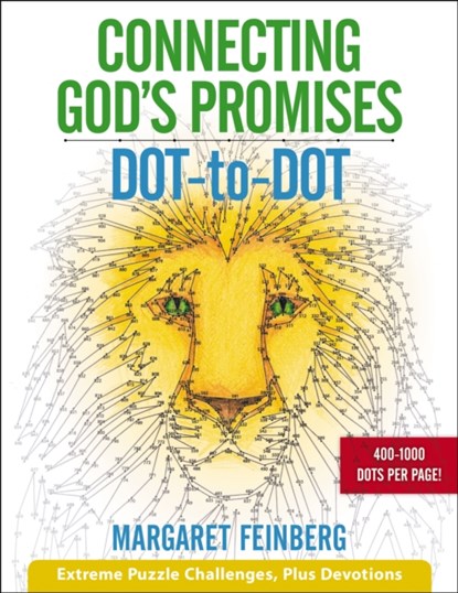 Connecting God`s Promises Dot-to-Dot - Extreme Puzzle Challenges, Plus Devotions, Margaret Feinberg - Paperback - 9780764231070