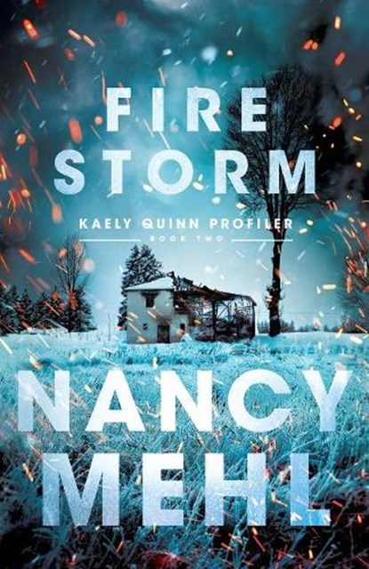 Fire Storm, Nancy Mehl - Paperback - 9780764231858