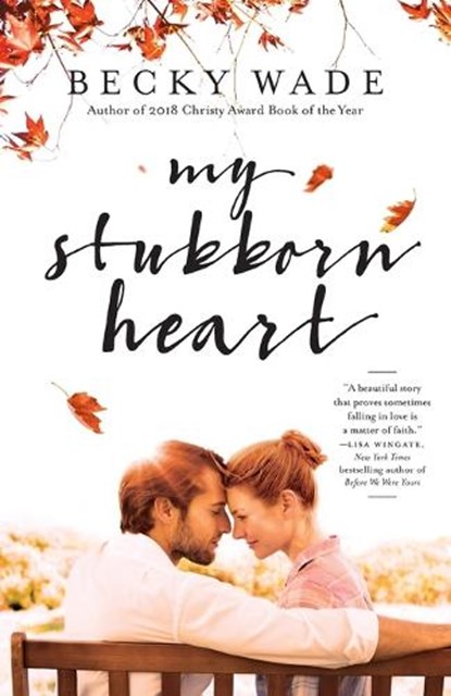 My Stubborn Heart, Becky Wade - Paperback - 9780764232213