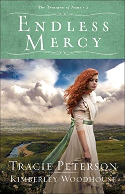 Endless Mercy, Tracie Peterson ; Kimberley Woodhouse - Paperback - 9780764232503