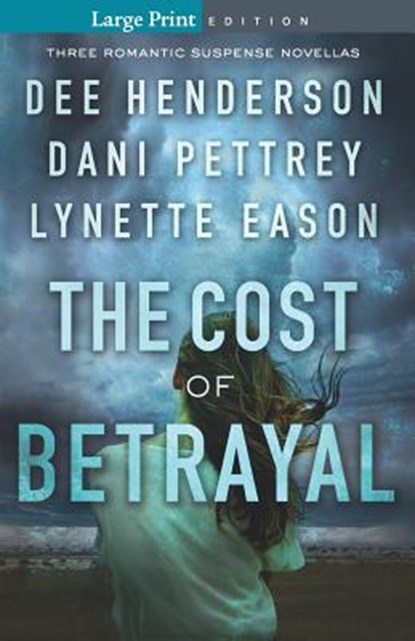 Cost of Betrayal, Dee Henderson - Paperback - 9780764233067