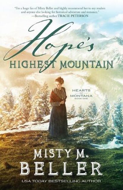 Hope`s Highest Mountain, Misty M. Beller - Paperback - 9780764233463