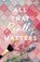 All That Really Matters, Nicole Deese - Paperback - 9780764234965