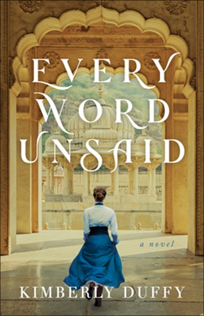 Every Word Unsaid, Kimberly Duffy - Paperback - 9780764235658