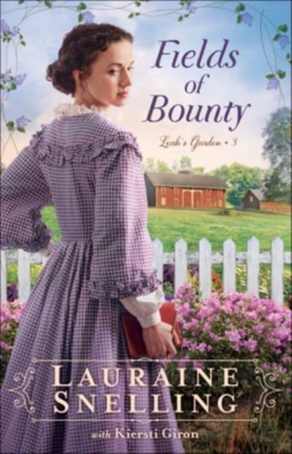 Fields of Bounty, Lauraine Snelling - Paperback - 9780764235757