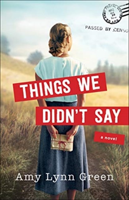 Things We Didn`t Say, Amy Lynn Green - Paperback - 9780764237164