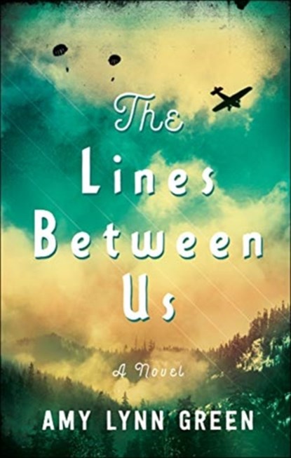 The Lines Between Us, Amy Lynn Green - Paperback - 9780764237171