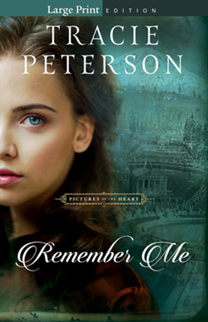 Remember Me, Tracie Peterson - Paperback - 9780764237409