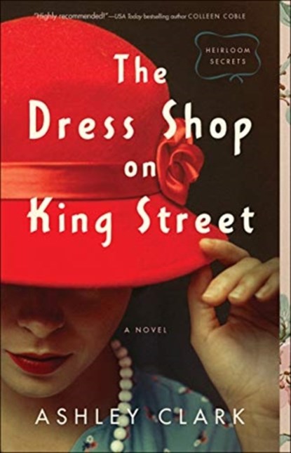 The Dress Shop on King Street, Ashley Clark - Paperback - 9780764237607