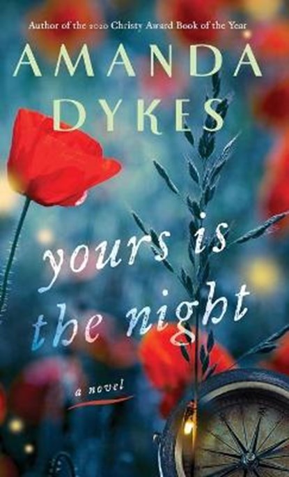 Yours Is the Night, Amanda Dykes - Gebonden - 9780764239274